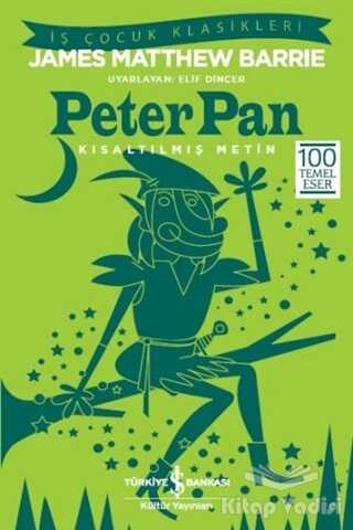 İş Bankası Kültür Yayınları - Peter Pan (Kısaltılmış Metin)