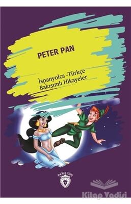 Peter Pan (Peter Pan) İspanyolca Türkçe Bakışımlı Hikayeler - 1