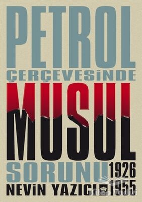 Petrol Çerçevesinde Musul Sorunu (1926-1955) - 1