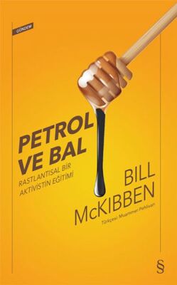Petrol ve Bal - Rastlantısal Bir Aktivistin Eğitimi - 1