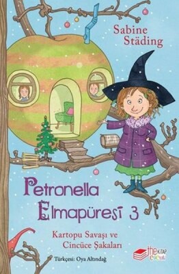 Petronella Elmapüresi 3 - Kartopu Savaşı ve Cincüce Şakaları - The Kitap