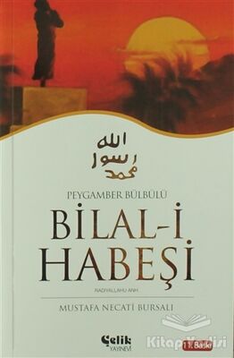 Peygamber Bülbülü Bilal-i Habeşi - 1