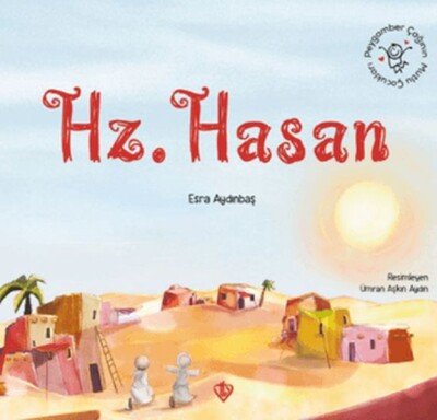 Peygamber Çağının Mutlu Çocukları Hazreti Hasan - Türkiye Diyanet Vakfı Yayınları