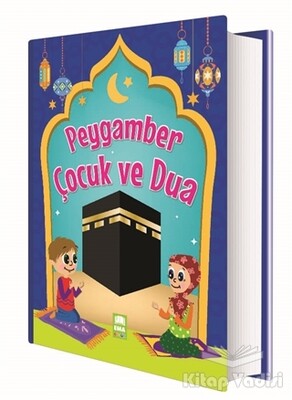 Peygamber Çocuk ve Dua - Ema Çocuk