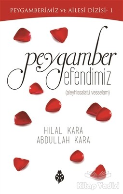 Peygamber Efendimiz - İlkgençlik Yayınları