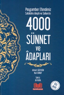 Peygamber Efendimiz Sallallahu Aleyhi ve Sellem'in 4000 Sünnet ve Adabları (Ciltli) - Kitap Kalbi Yayıncılık