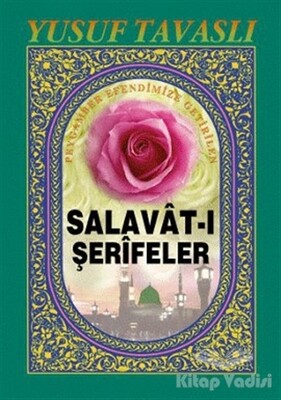 Peygamber Efendimize Getirilen Salavat-ı Şerifeler (C33) - Tavaslı Yayınları