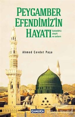 Peygamber Efendimiz’in Hayatı (Sallallahü Aleyhi ve Sellim) Kısas-ı Enbiya ve Tevarih-i Hulefa'dan - 1