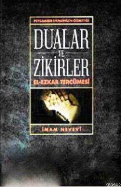 Peygamber Efendimizin Öğrettiği Dualar Ve Zikirler El-Ezkar Tercümesi - Hikmet Neşriyat