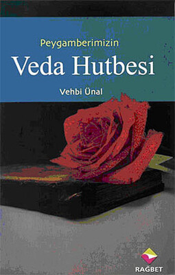 Peygamber Efendimizin Veda Hutbesi - Rağbet Yayınları