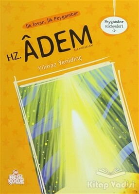 Peygamber Hikayeleri - 1: Hz. Adem (Aleyhisselam) - Nesil Çocuk