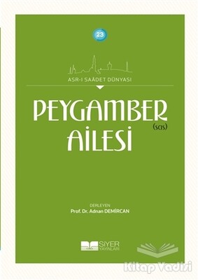 Peygamber (sas) Ailesi - Siyer Yayınları