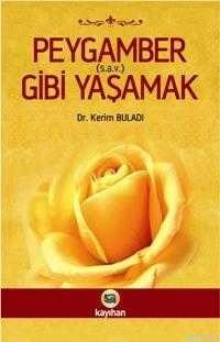 Peygamber (s.a.v.) Gibi Yaşamak - 1