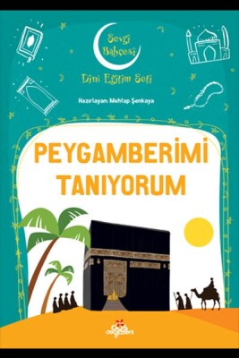 Peygamberimi Tanıyorum - Sevgi Bahçesi Dini Eğitim Seti - Düş Değirmeni Kitaplığı