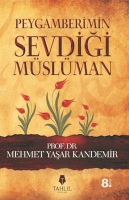 Peygamberimin Sevdiği Müslüman - 1