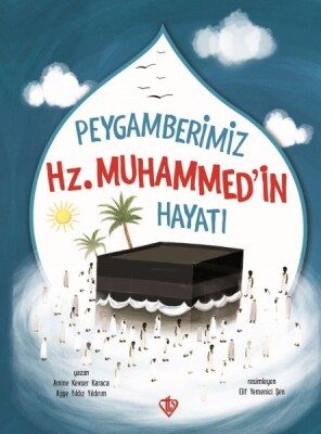 Peygamberimiz Hz.Muhammedin Hayatı - Türkiye Diyanet Vakfı Yayınları
