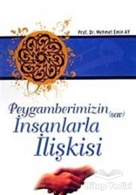 Peygamberimiz (Sav) İnsanlarla İlişkisi - Beyza Kitap