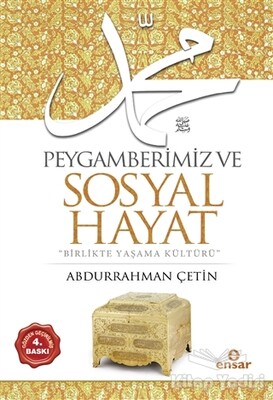 Peygamberimiz ve Sosyal Hayat - Ensar Neşriyat