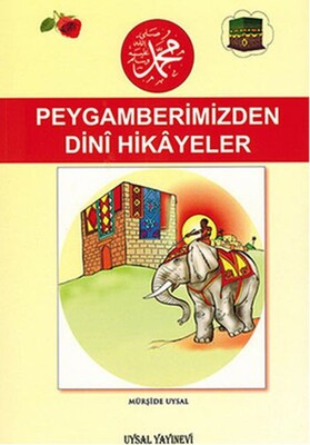 Peygamberimiz'den Dini Hikayeler - Uysal Yayınevi