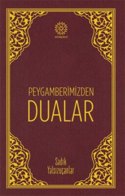 Peygamberimizden Dualar - Mihrabad Yayınları