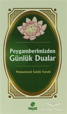 Peygamberimizden Günlük Dualar - Hayat Yayınları