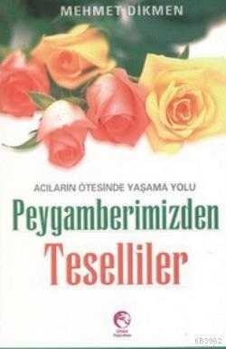 Peygamberimizden Teselliler - 1