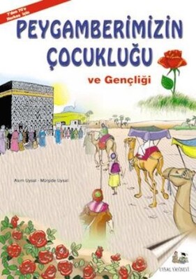 Peygamberimizin Çocukluğu ve Gençliği - Uysal Yayınevi