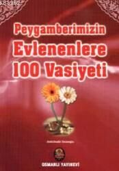 Peygamberimizin Evlenenlere 100 Vasiyeti - 1