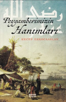 Peygamberimizin Hanımları - Beyan Yayınları
