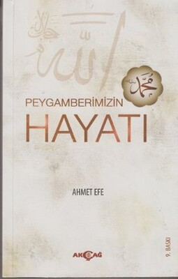 Peygamberimizin Hayatı - Akçağ Yayınları