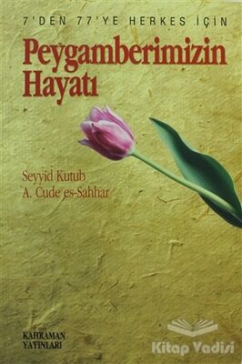 Peygamberimizin Hayatı - 1