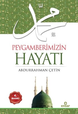 Peygamberimizin Hayatı - Ensar Neşriyat