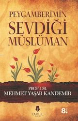 Peygamberimin Sevdiği Müslüman - Tahlil Yayınları