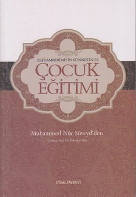 Peygamberimizin Sünnetinde Çocuk Eğitimi - Uysal Yayınevi