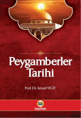 Peygamberler Tarihi - Kayıhan Yayınları