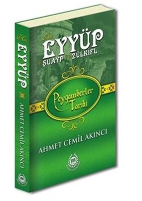 Peygamberler Tarihi - Hz. Eyyüp, Hz. Şuayp ve Hz. Zülkifl (Ciltli) - Bahar Yayınları