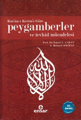 Kur’an-ı Kerim’e Göre Peygamberler ve Tevhid Mücadelesi - Ensar Neşriyat