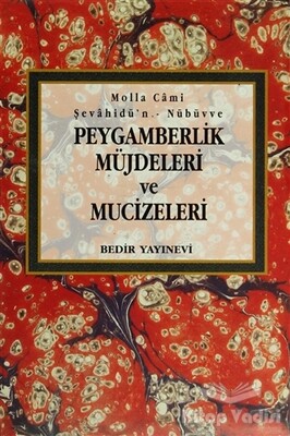 Peygamberlik Müjdeleri ve Mucizeleri - Bedir Yayınları