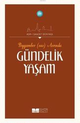 Peygamber (Sas) Asrında Gündelik Yaşam - Siyer Yayınları