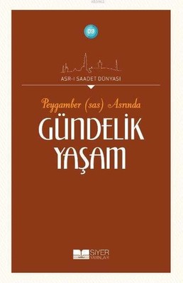 Peygamber (Sas) Asrında Gündelik Yaşam - 1