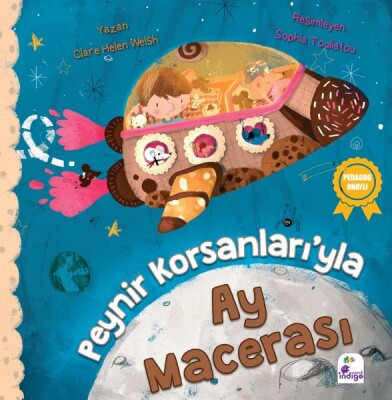 Peynir Korsanları’yla Ay Macerası - İndigo Kitap