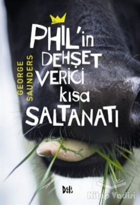 Phil’in Dehşet Verici Kısa Saltanatı - Deli Dolu