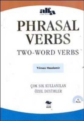 Phrasal Verbs : Two Word Verbs - Alfa Yayınları