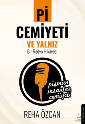 Pi Cemiyeti ve Yalnız Bir Radyo Hikayesi - Destek Yayınları