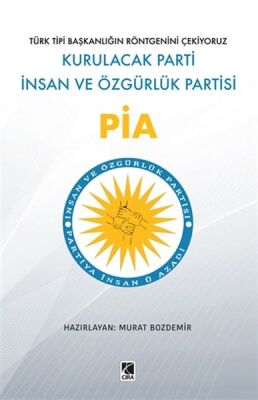 Pia - Kurulacak Parti İnsan ve Özgürlük Partisi - 1