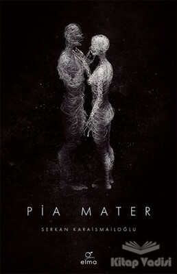 Pia Mater 1. Kitap - Elma Yayınevi