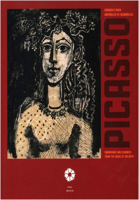 Picasso Doğduğu Evden Gravürler ve Seramikler - Pera Müzesi Yayınları