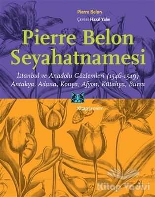 Pierre Belon Seyahatnamesi - 1