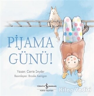 Pijama Günü! - İş Bankası Kültür Yayınları