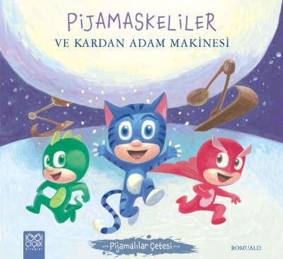 Pijamalılar Çetesi - Pijamaskeliler ve Kardan Adam Makinesi - 1001 Çiçek Kitaplar